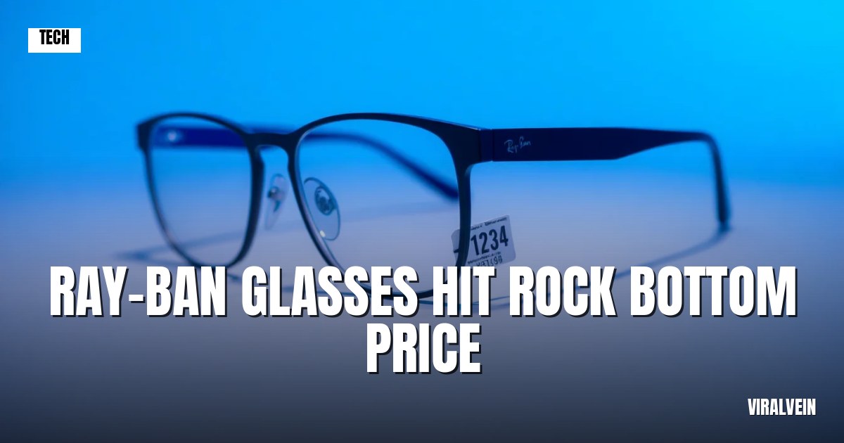 Meta's slashing Ray-Ban smart glasses prices to their lowest ever
