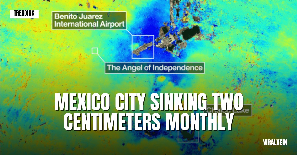 NASA's new map shows Mexico City sinking faster than anyone realized