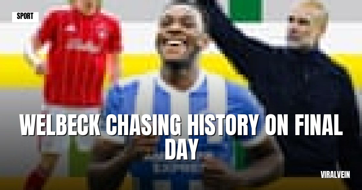 Brighton need one more miracle, Welbeck chasing history on final day