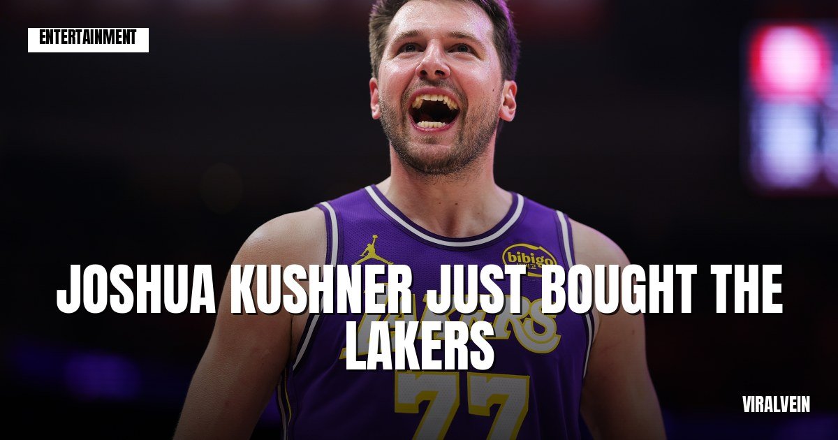 Joshua Kushner just bought the Lakers for $12.5 billion. Here's what you need to know