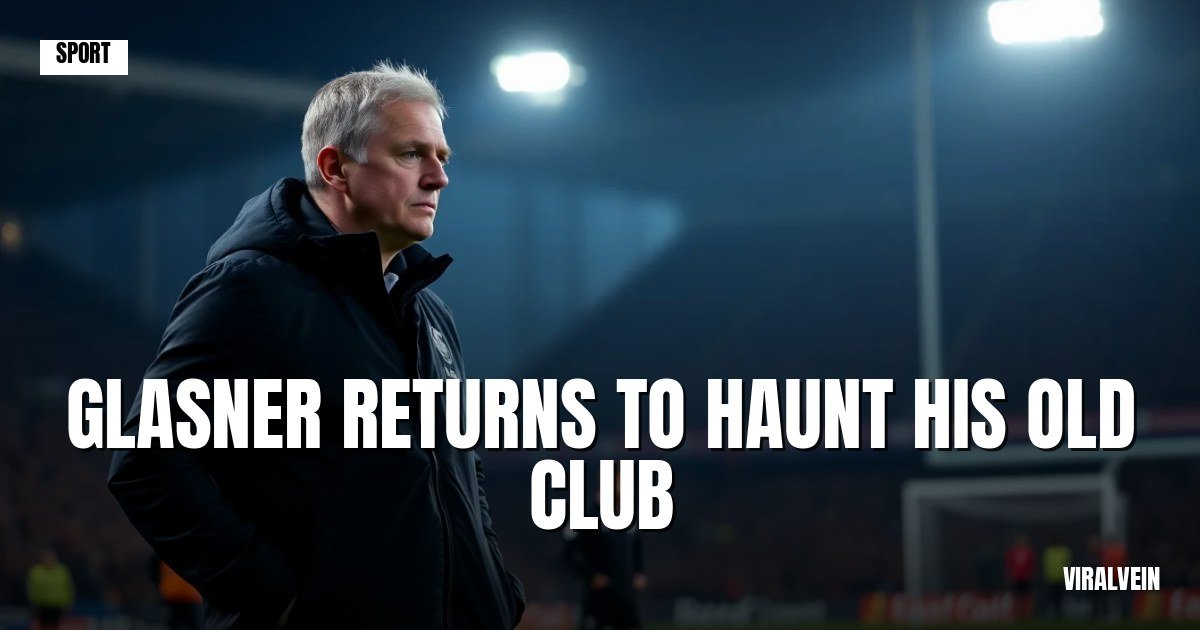 Glasner heads back to Palace with Forest after messy summer split