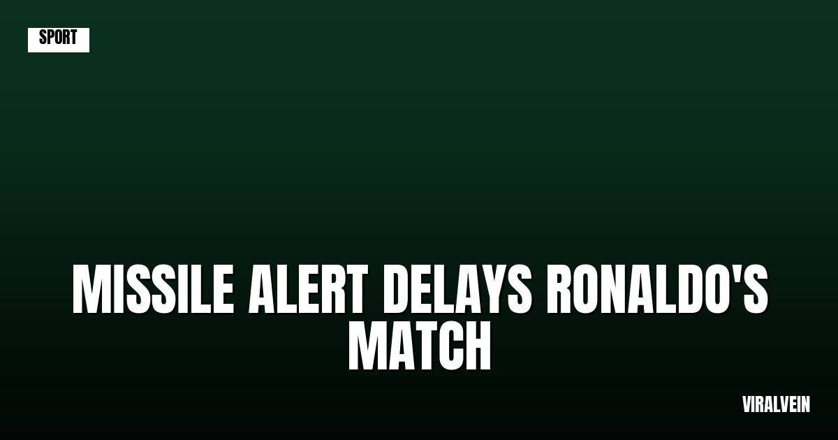 Missile alert forces Al-Nassr to delay Champions League kick-off as Ronaldo waits
